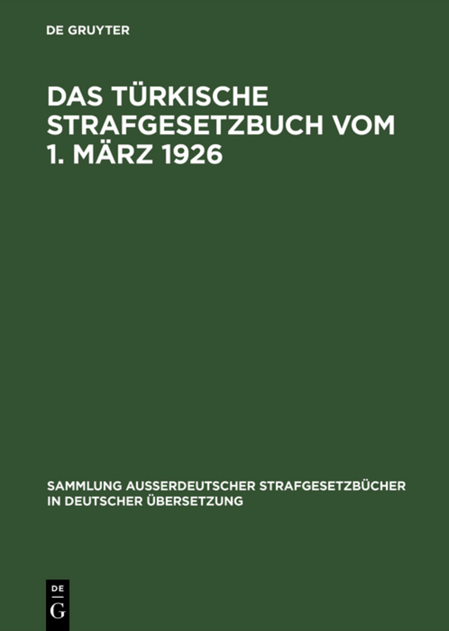 Cover image for Das Türkische Strafgesetzbuch vom 1. März 1926 ISBN 9783111270746