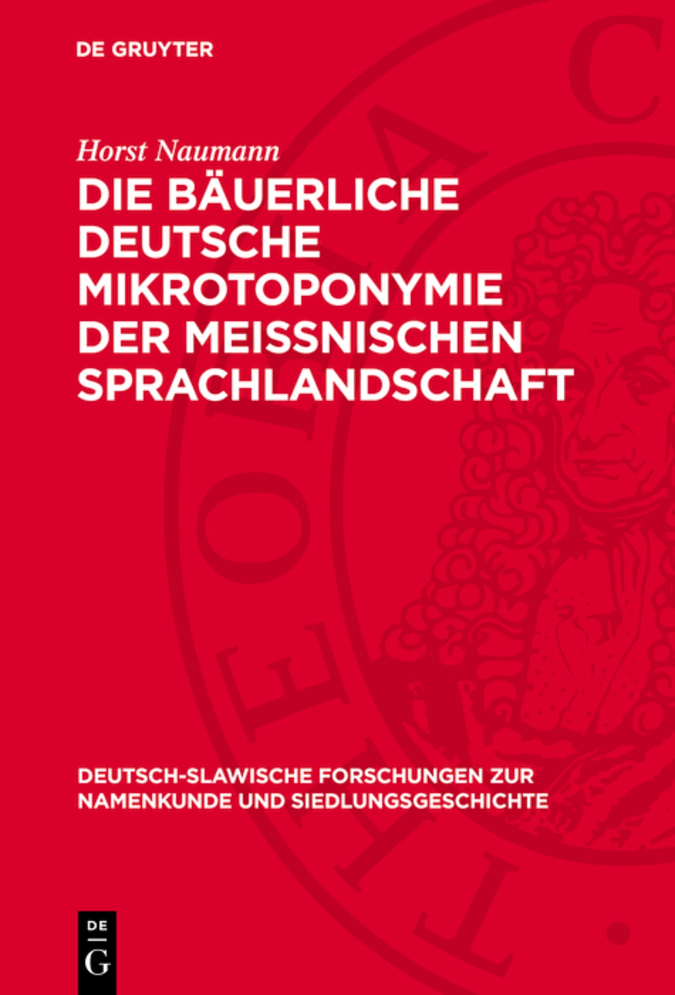 Die bäuerliche deutsche Mikrotoponymie der meissnischen Sprachlandschaft