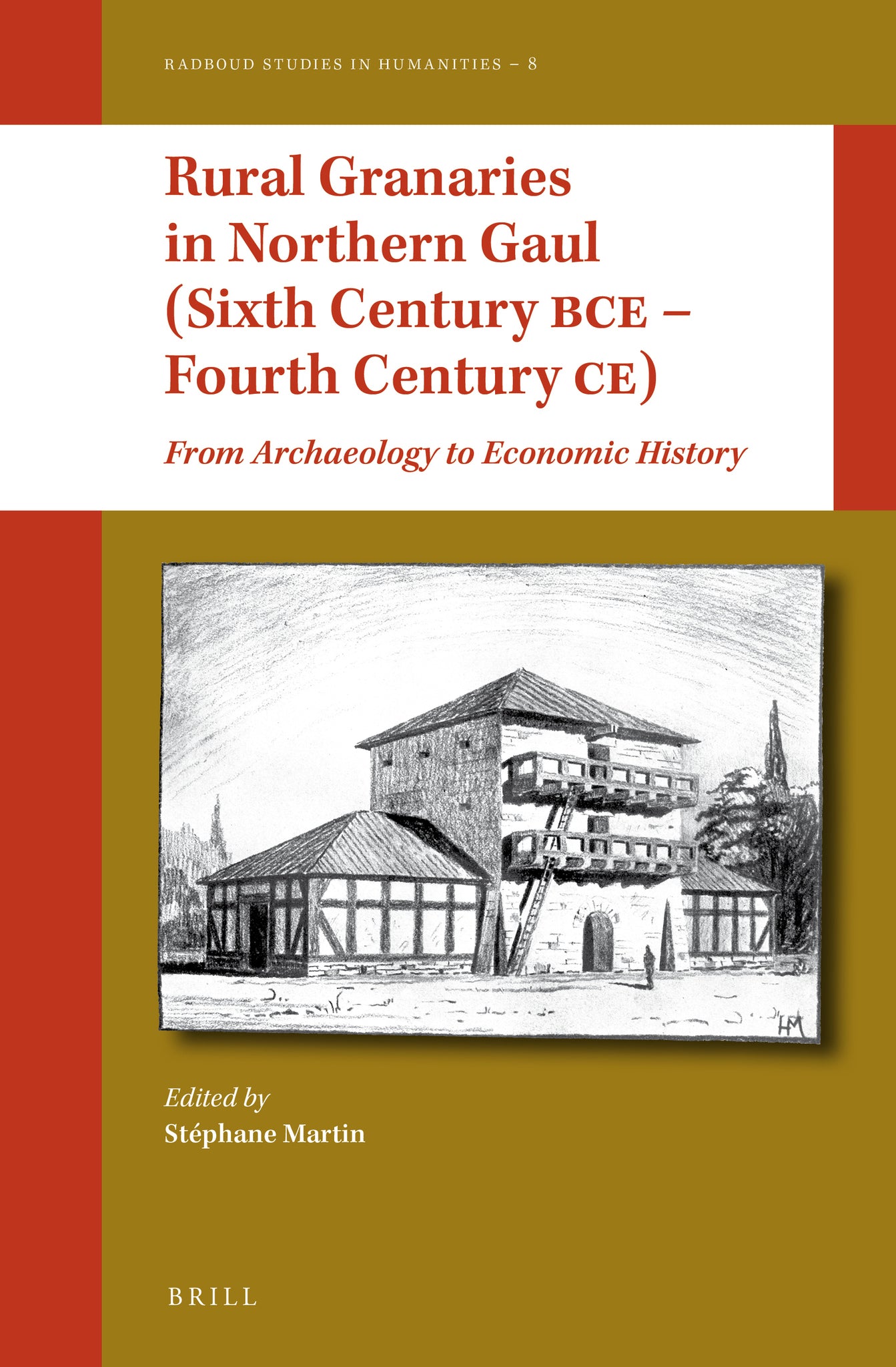 Rural Granaries in Northern Gaul (Sixth Century BCE – Fourth Century CE)
