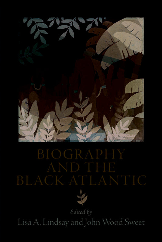 Biography and the Black Atlantic