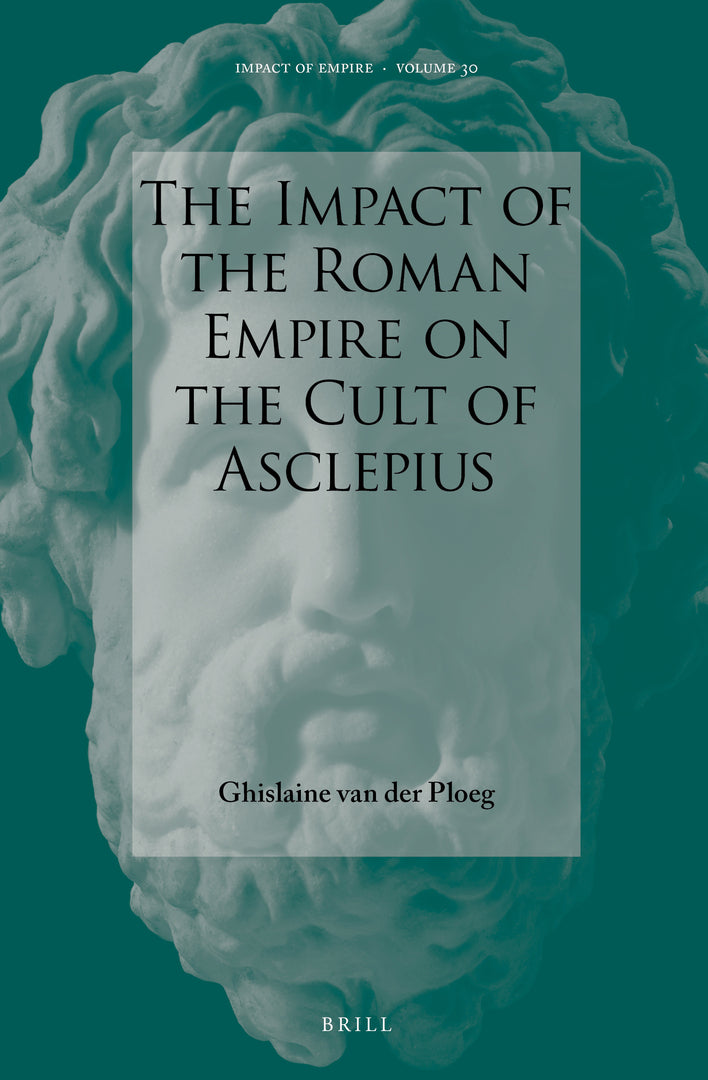 Cover image for The Impact of the Roman Empire on the Cult of Asclepius ISBN 9789004372528