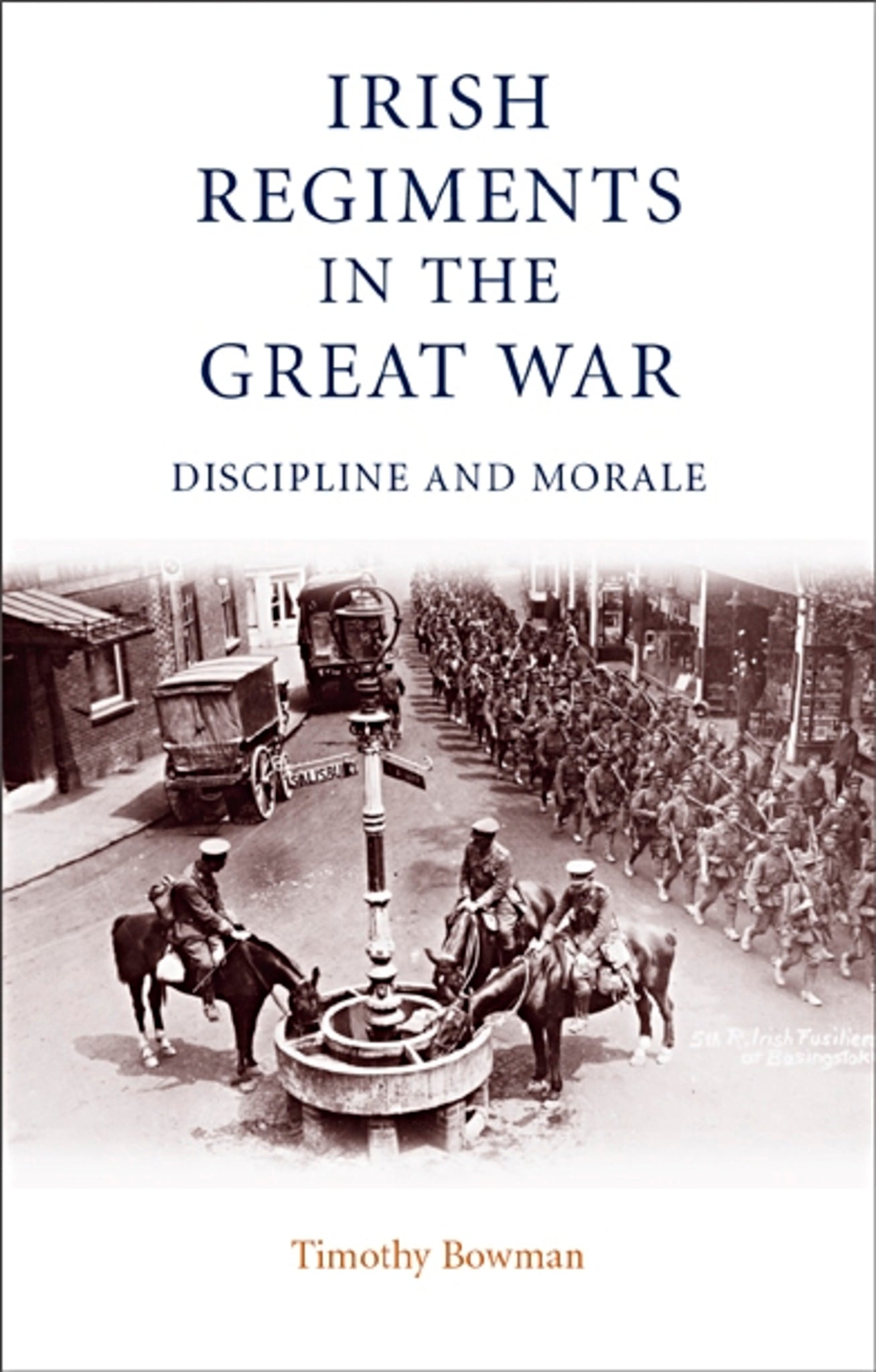 Cover image for The Irish regiments in the Great War ISBN 9780719062858