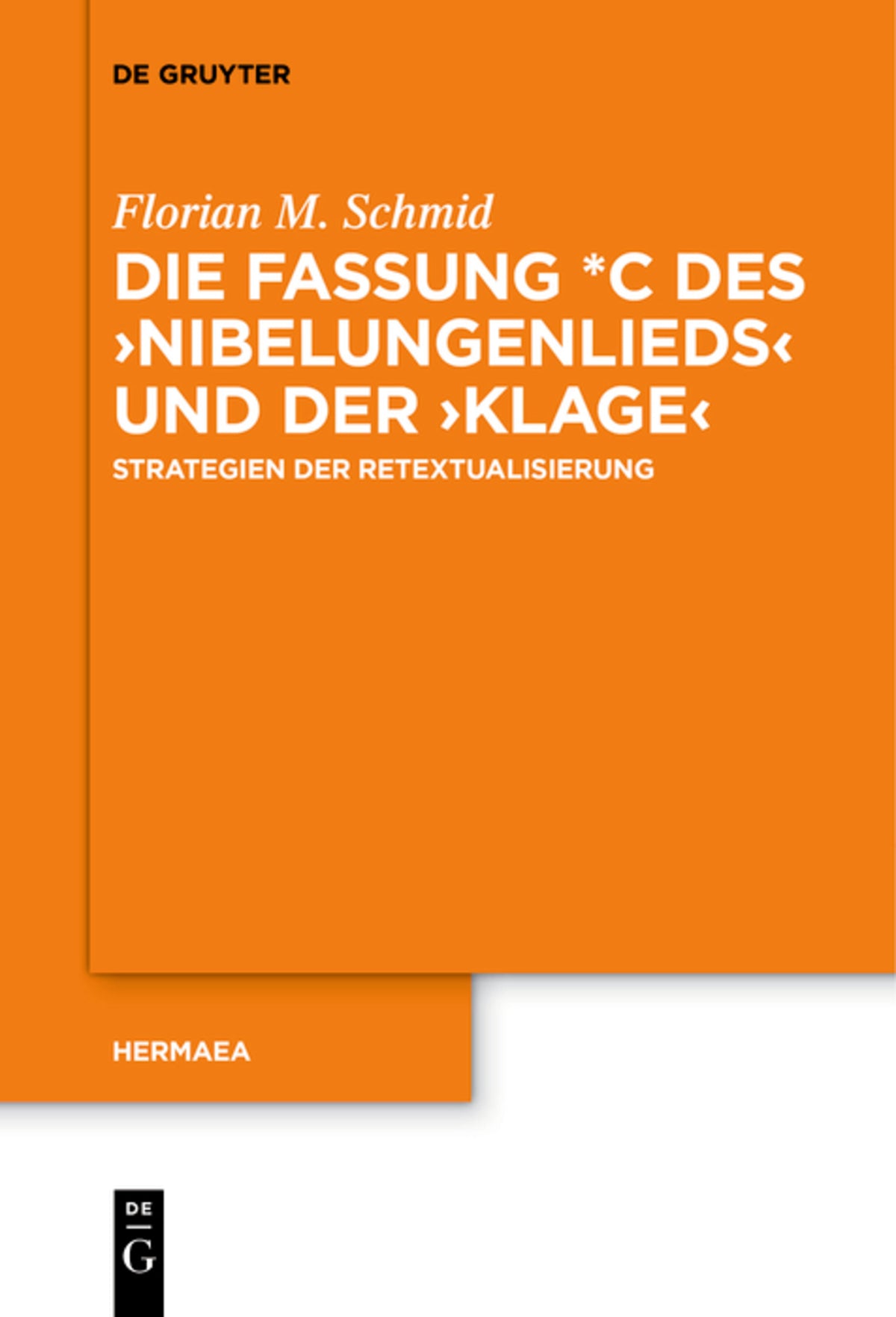 Cover image for Die Fassung *C des ›Nibelungenlieds‹ und der ›Klage‹ ISBN 9783111253756
