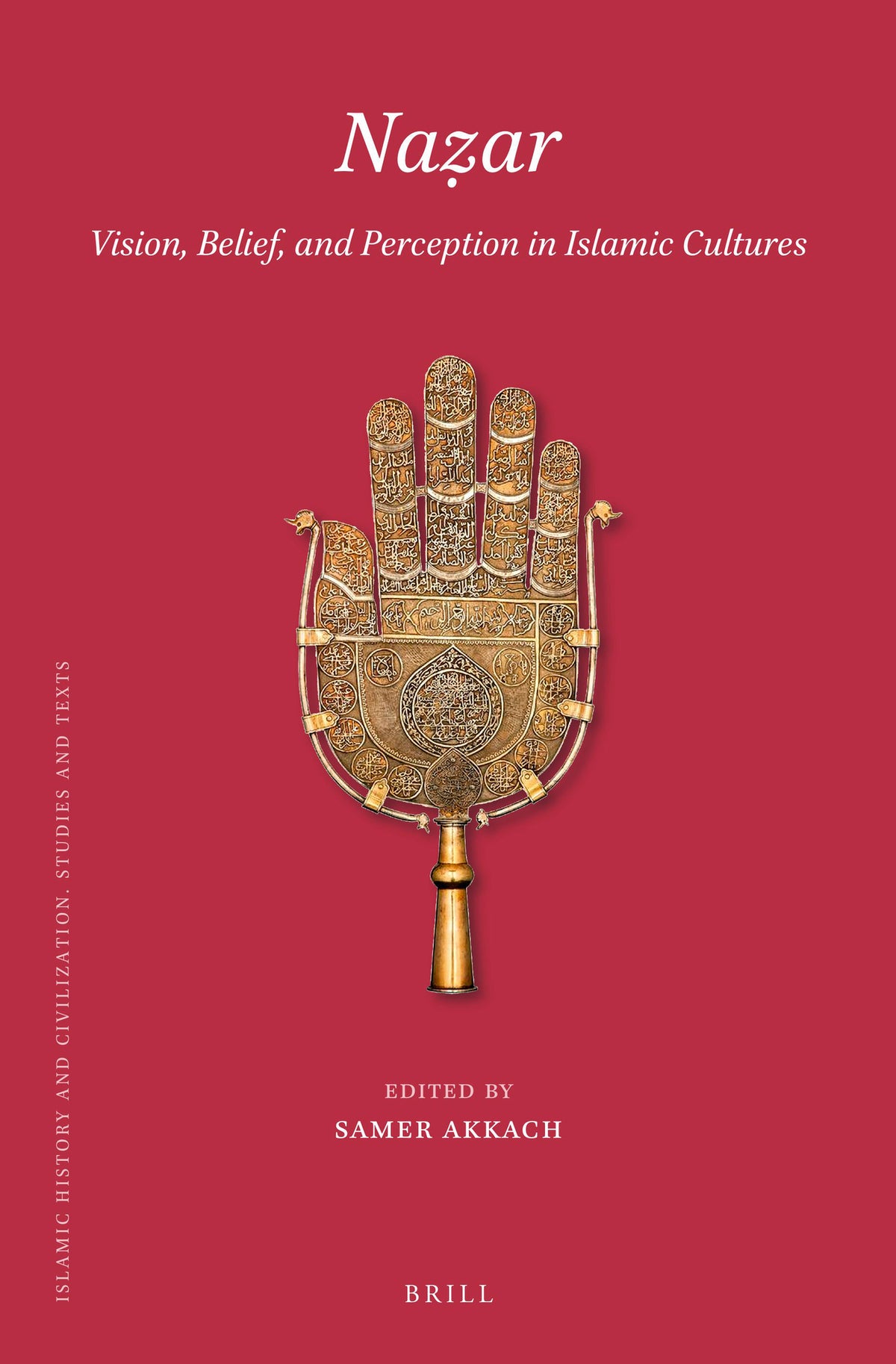 Naẓar:Vision, Belief, and Perception in Islamic Cultures