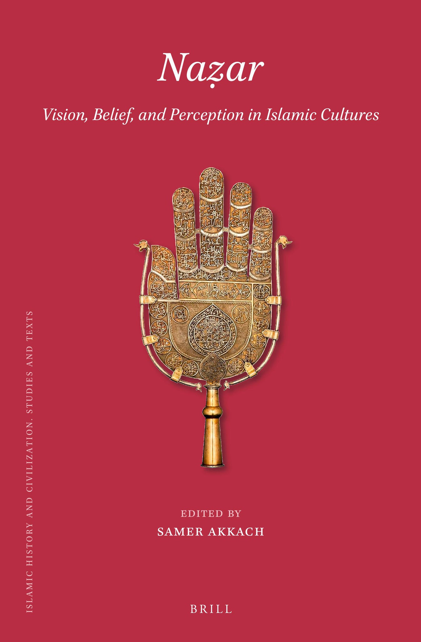 Naẓar:Vision, Belief, and Perception in Islamic Cultures