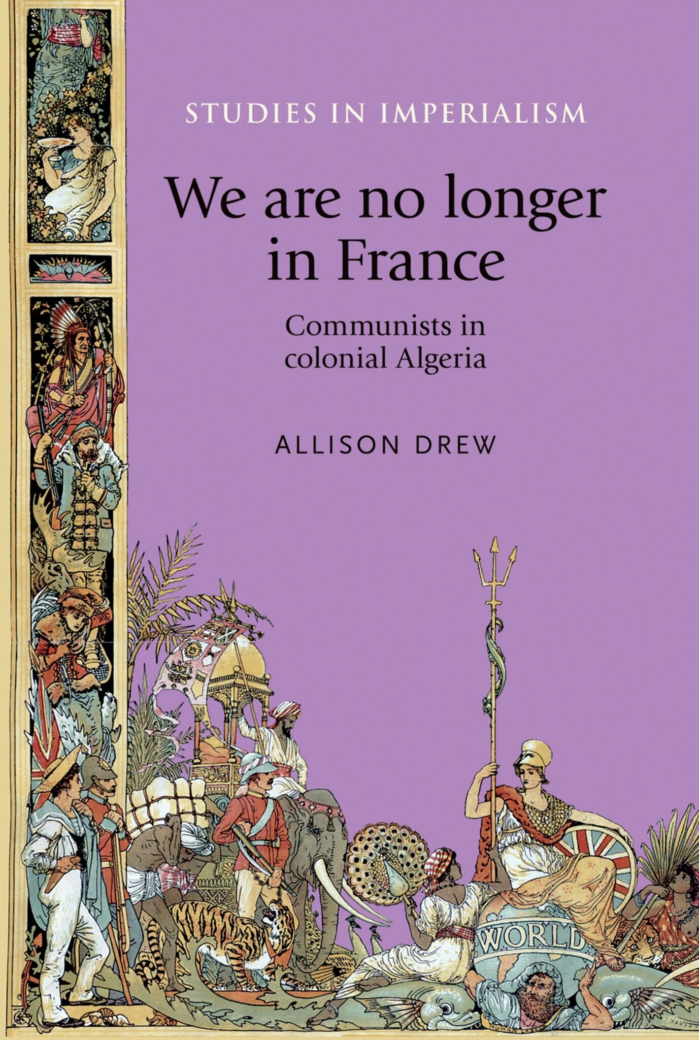 Cover image for We are no longer in France ISBN 9780719090240