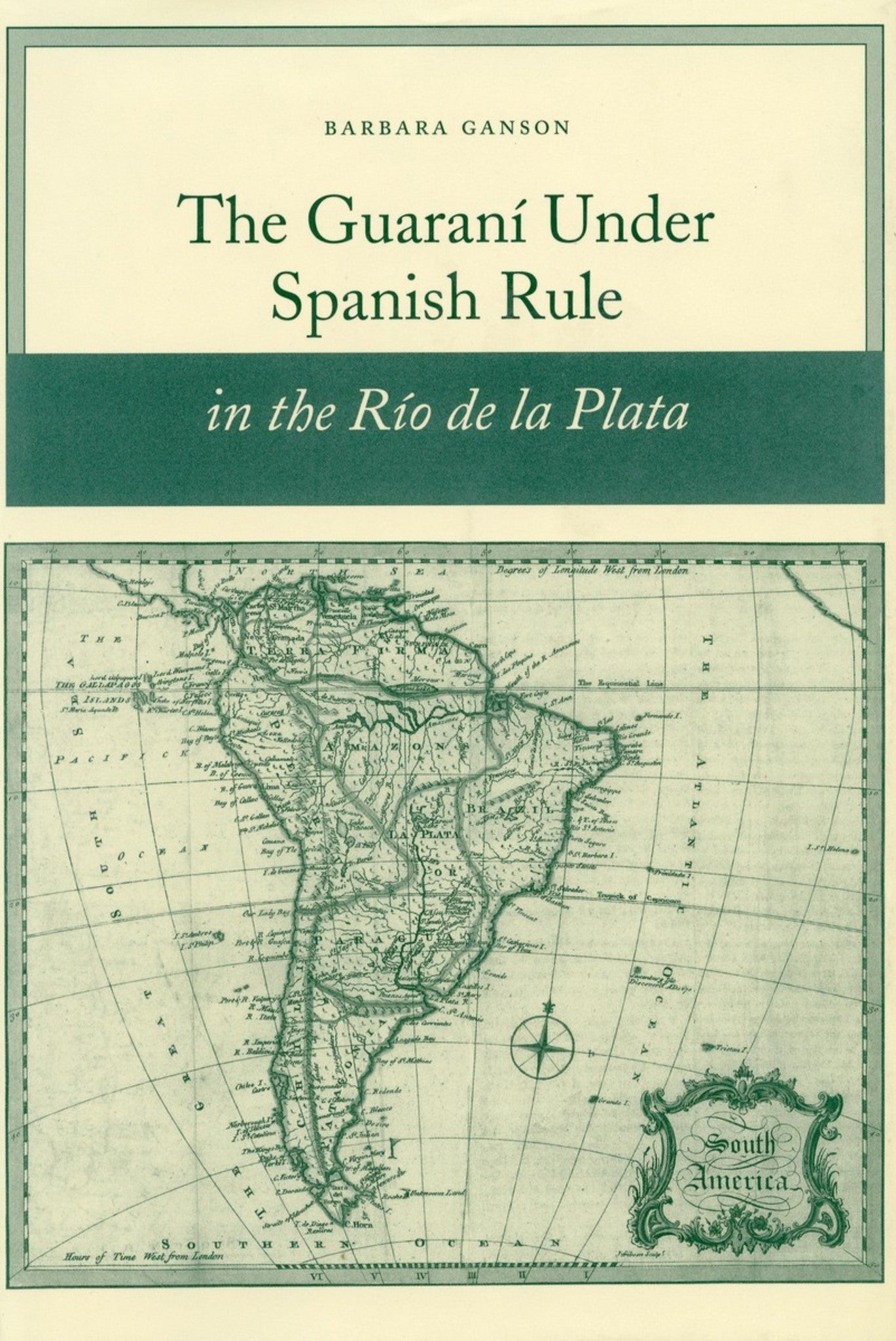 The Guaraní under Spanish Rule in the Río de la Plata