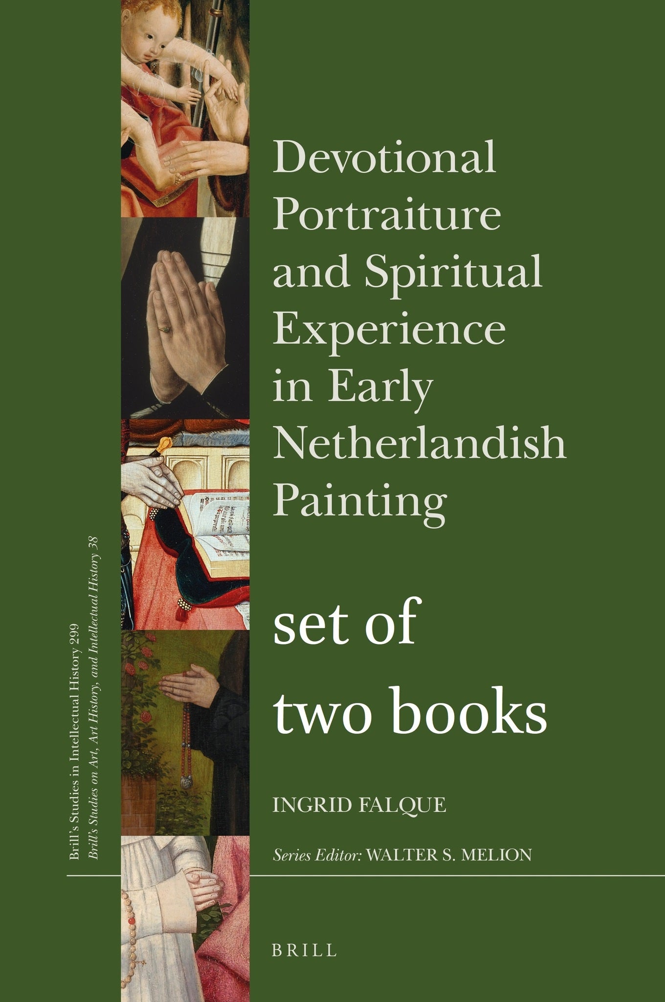 Devotional Portraiture and Spiritual Experience in Early Netherlandish Painting - set of printed book and printed catalogue
