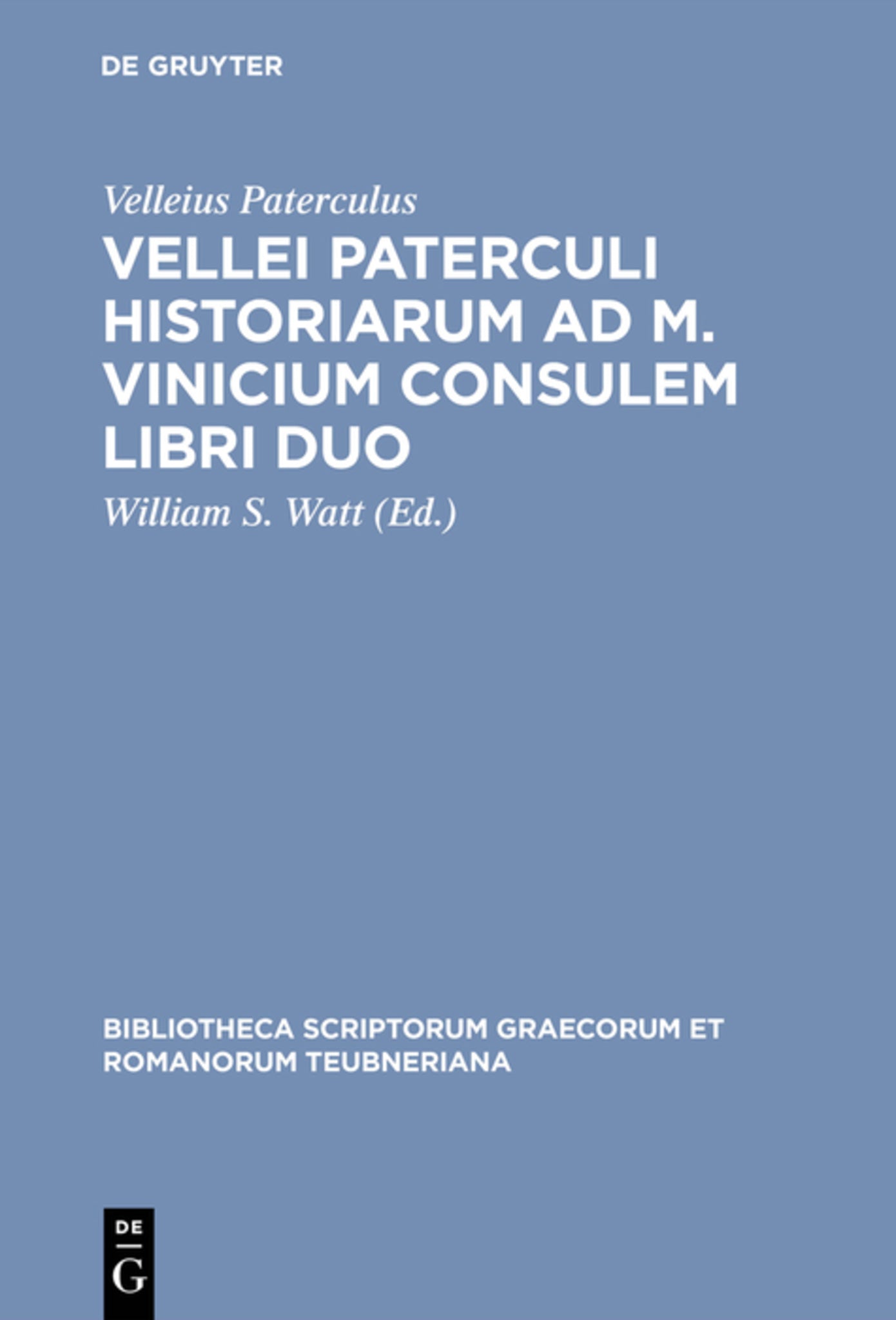 Vellei Paterculi historiarum ad M. Vinicium consulem libri duo