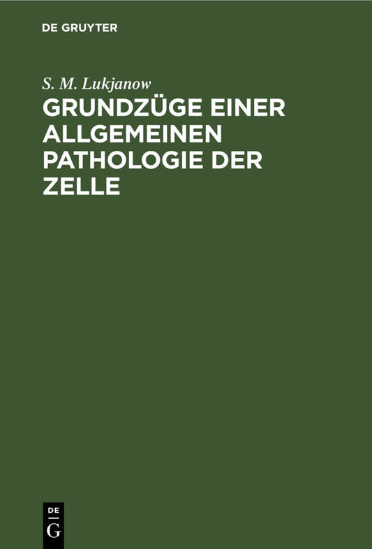 Grundzüge einer allgemeinen Pathologie der Zelle