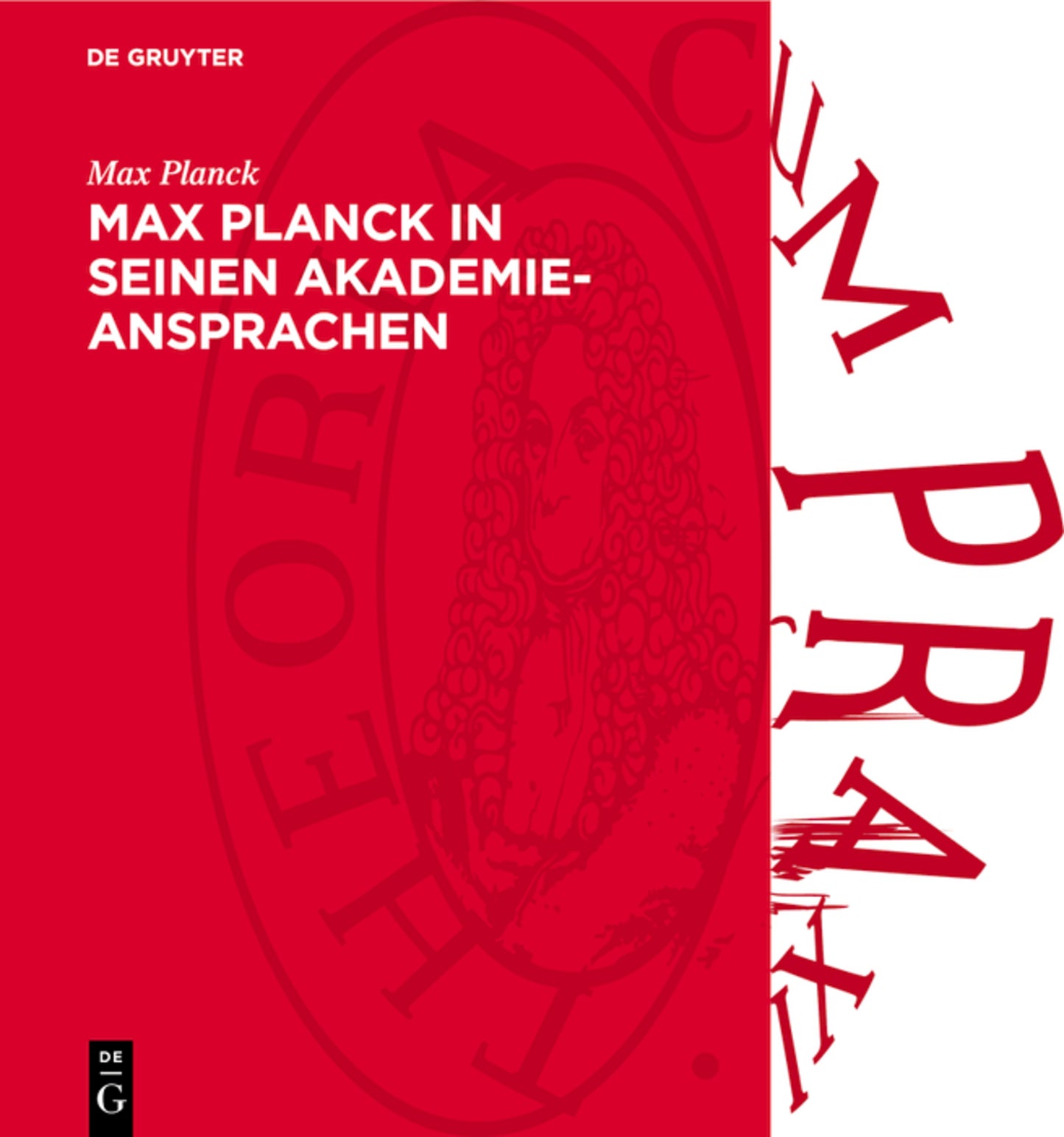 Max Planck in seinen Akademie-Ansprachen