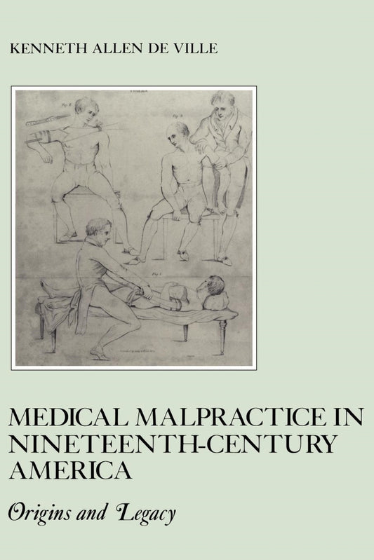 Medical Malpractice in Nineteenth-Century America