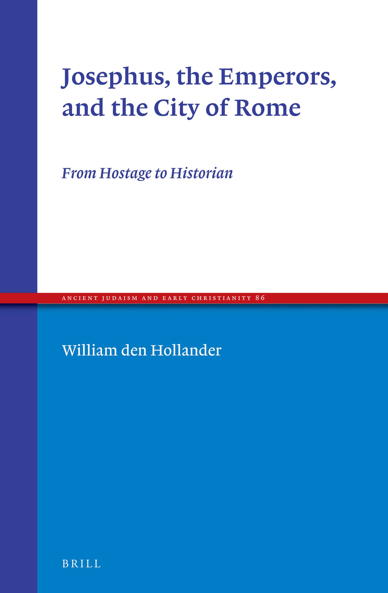 Josephus, the Emperors, and the City of Rome