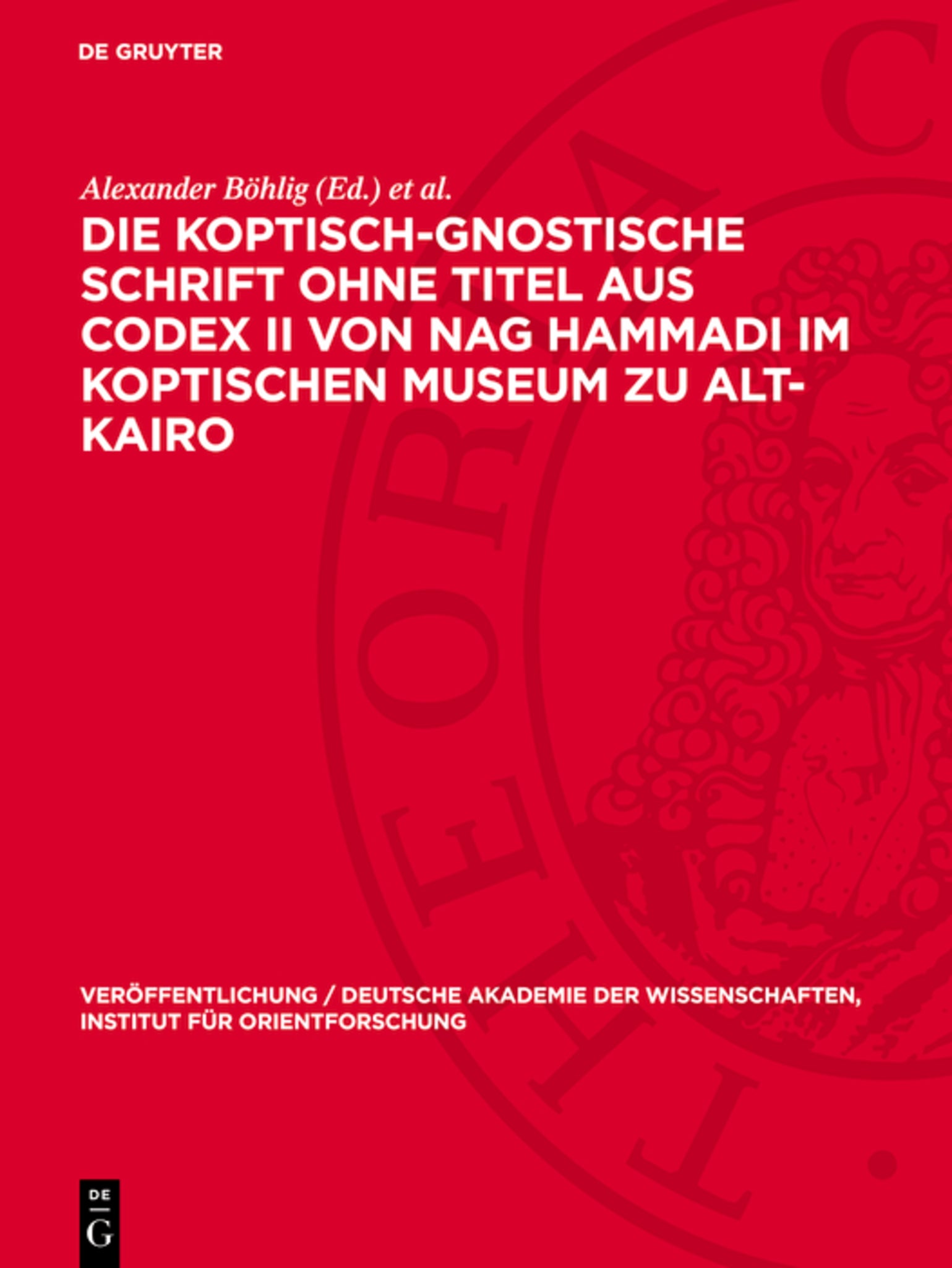 Die koptisch-Gnostische Schrift ohne Titel aus Codex II von Nag Hammadi im Koptischen Museum zu Alt-Kairo