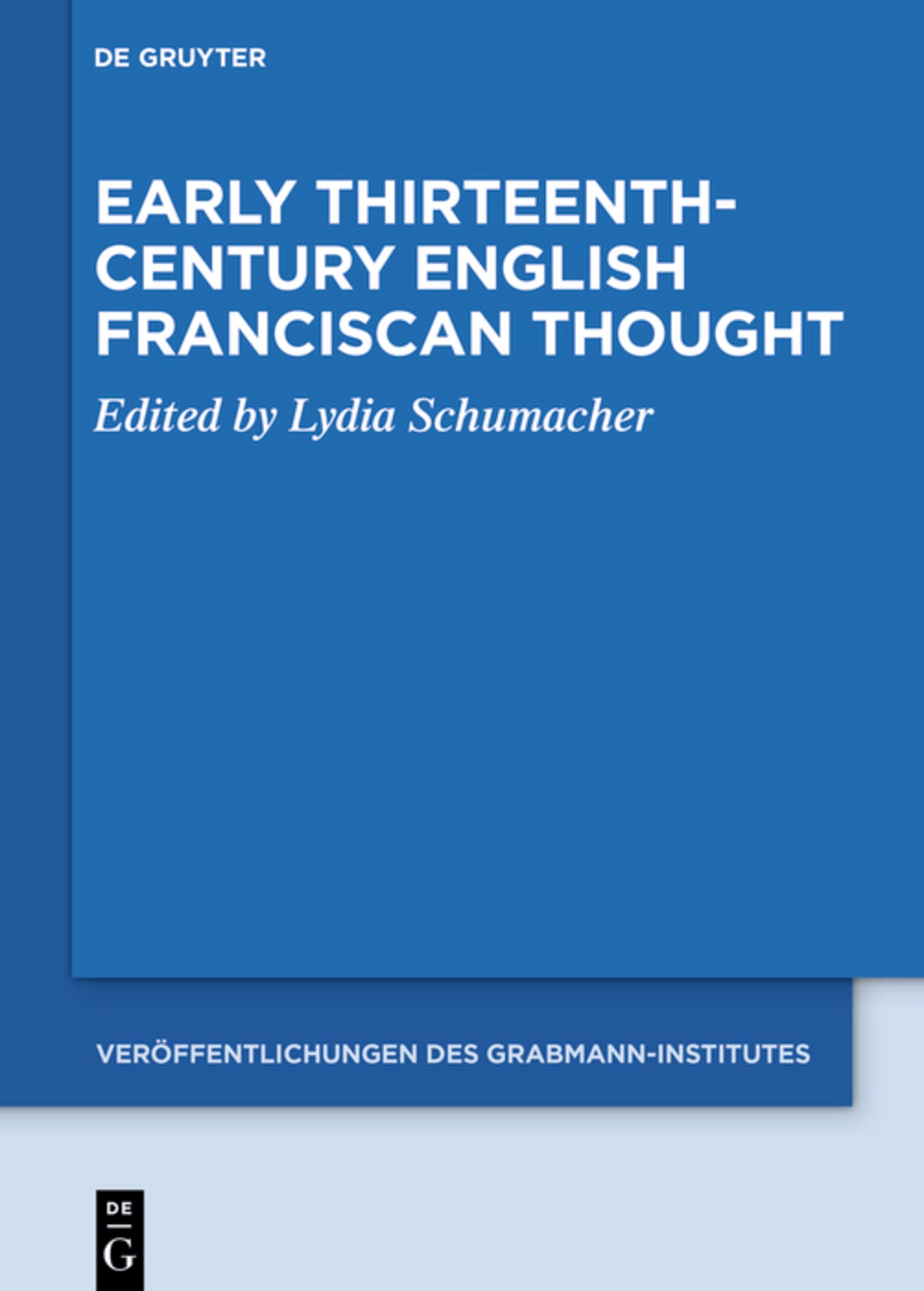 Cover image for Early Thirteenth-Century English Franciscan Thought ISBN 9783110682403