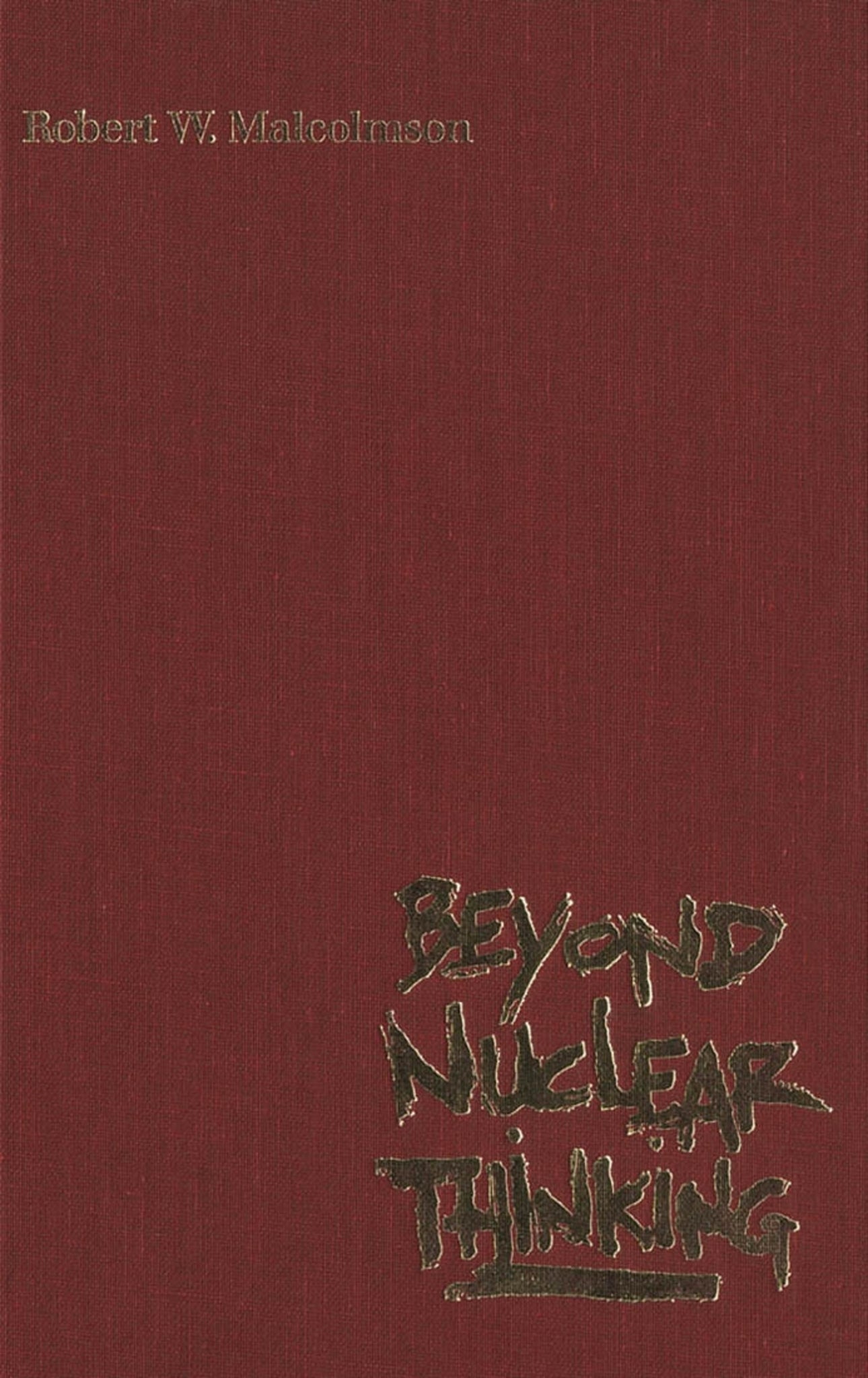 Beyond Nuclear Thinking