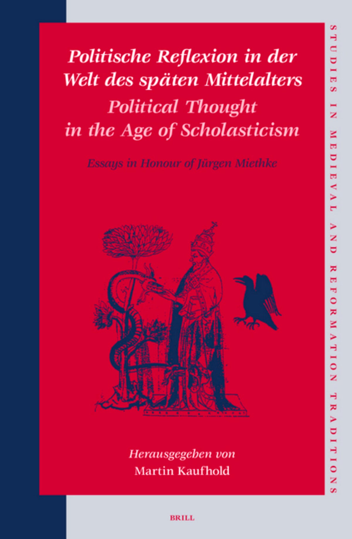 Politische Reflexion in der Welt des späten Mittelalters / Political Thought in the Age of Scholasticism