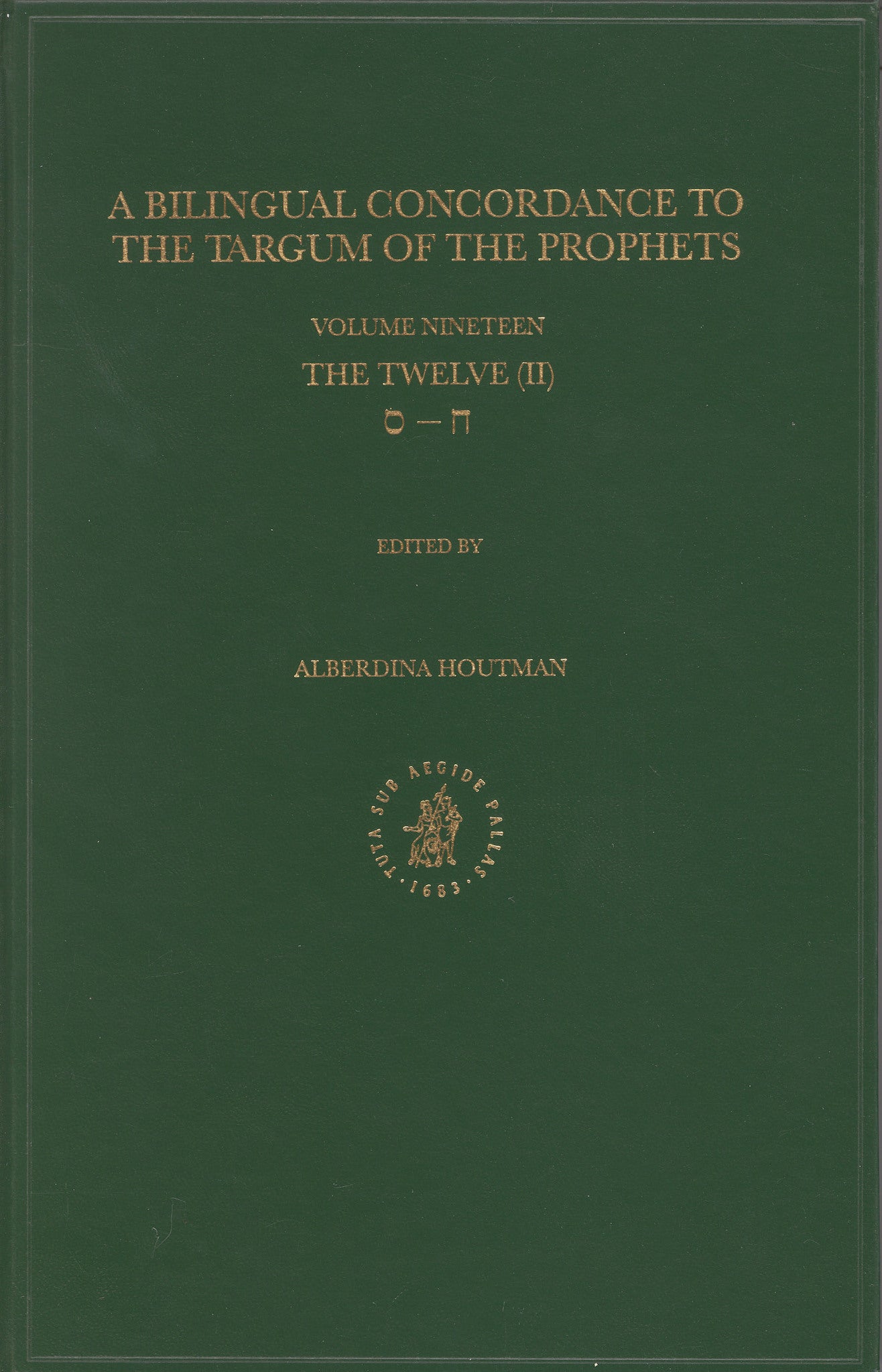 Bilingual Concordance to the Targum of the Prophets, Volume 19 Twelve (chet – samekh)