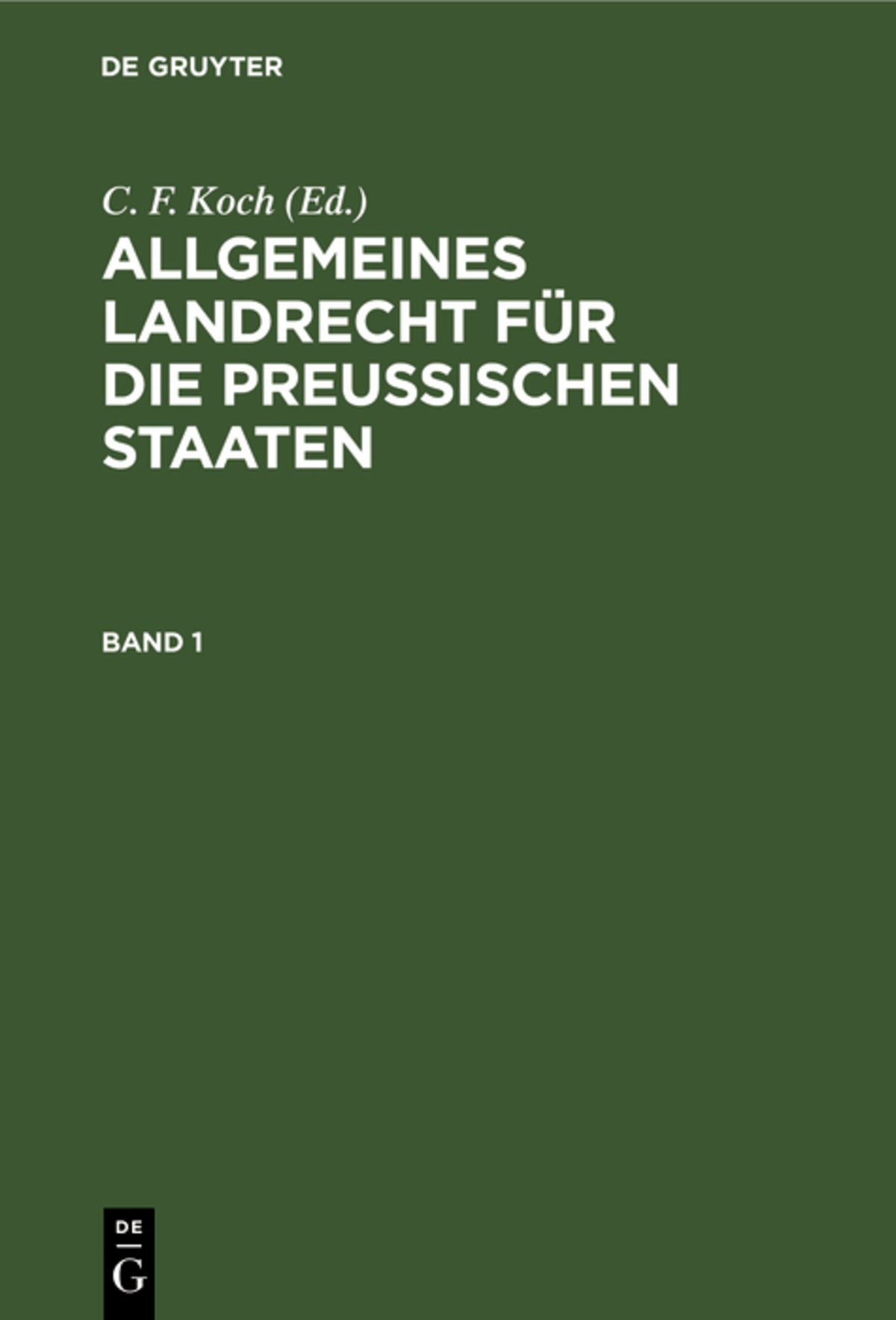Allgemeines Landrecht für die Preußischen Staaten. Band 1