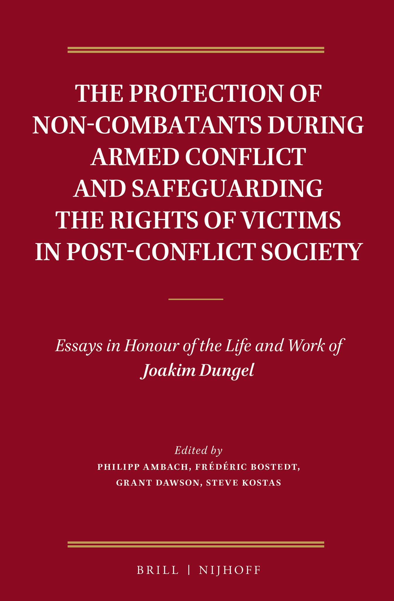 The Protection of Non-Combatants During Armed Conflict and Safeguarding the Rights of Victims in Post-Conflict Society