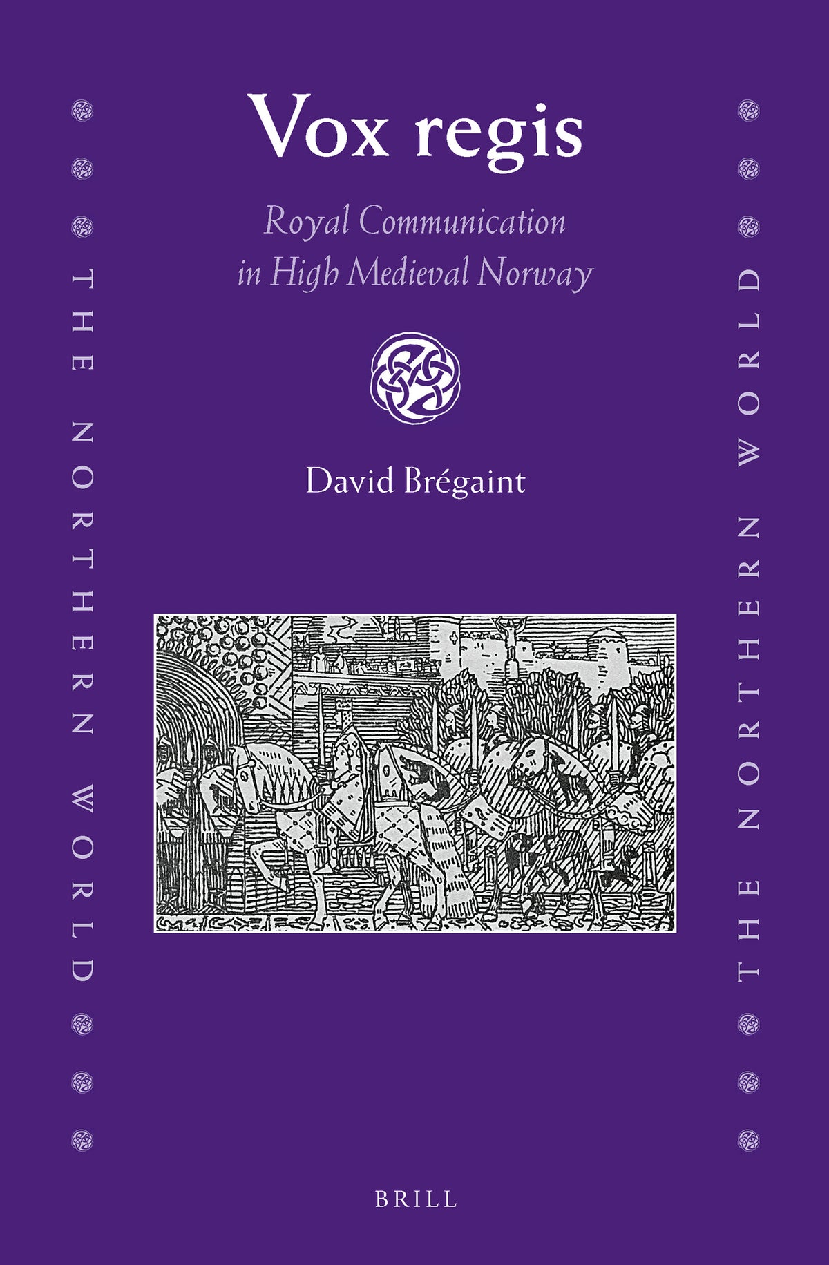 Vox regis: Royal Communication in High Medieval Norway