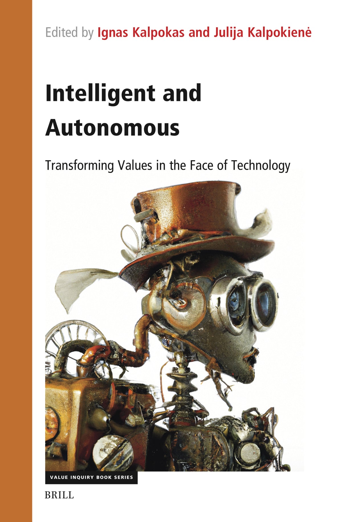 Cover image for Intelligent and Autonomous: Transforming Values in the Face of Technology ISBN 9789004547223