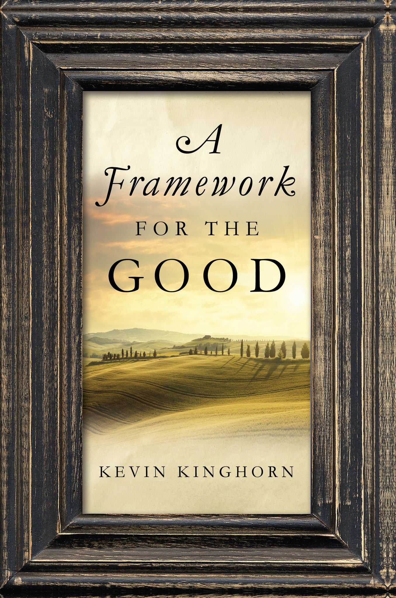Cover image for A Framework for the Good ISBN 9780268203559