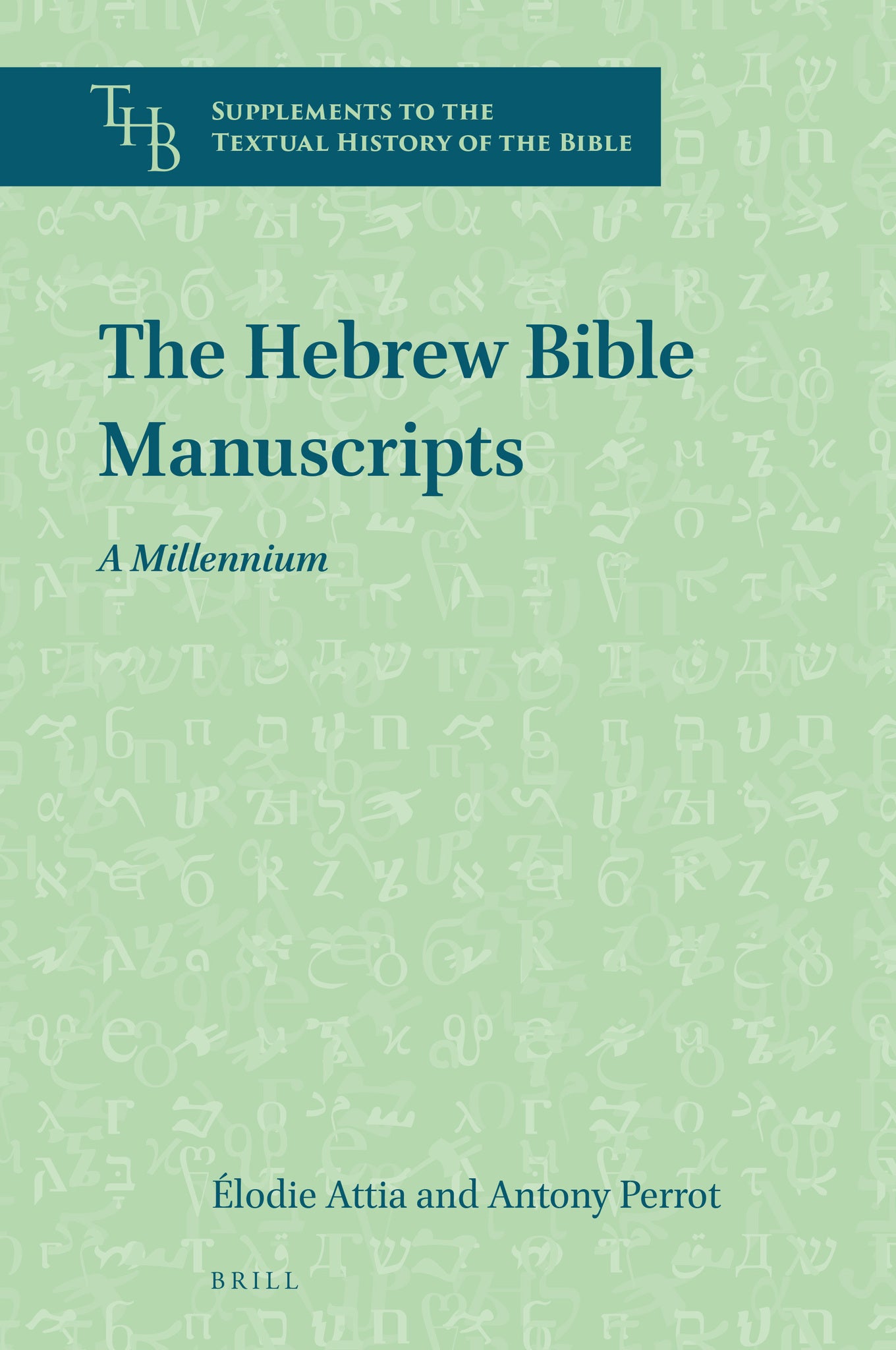 Cover image for The Hebrew Bible Manuscripts: A Millennium ISBN 9789004498723