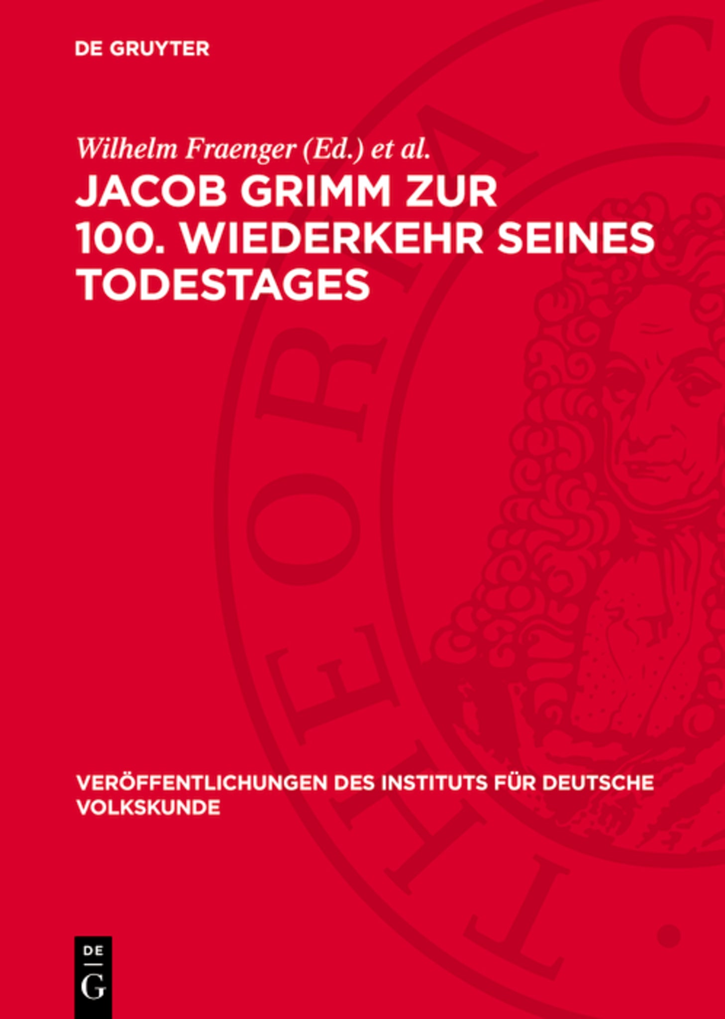 Jacob Grimm zur 100. Wiederkehr seines Todestages