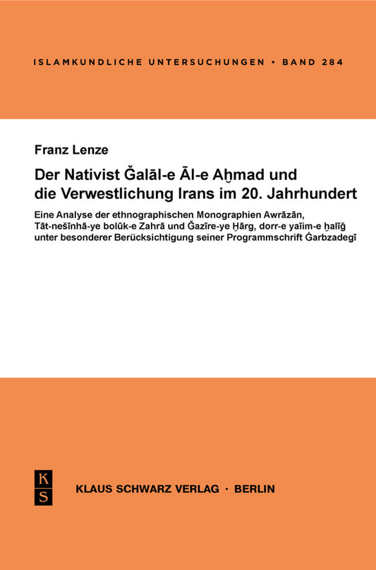 Der Nativist Galal-e Al-e Ahmad und die Verwestlichung Irans im 20. Jahrhundert