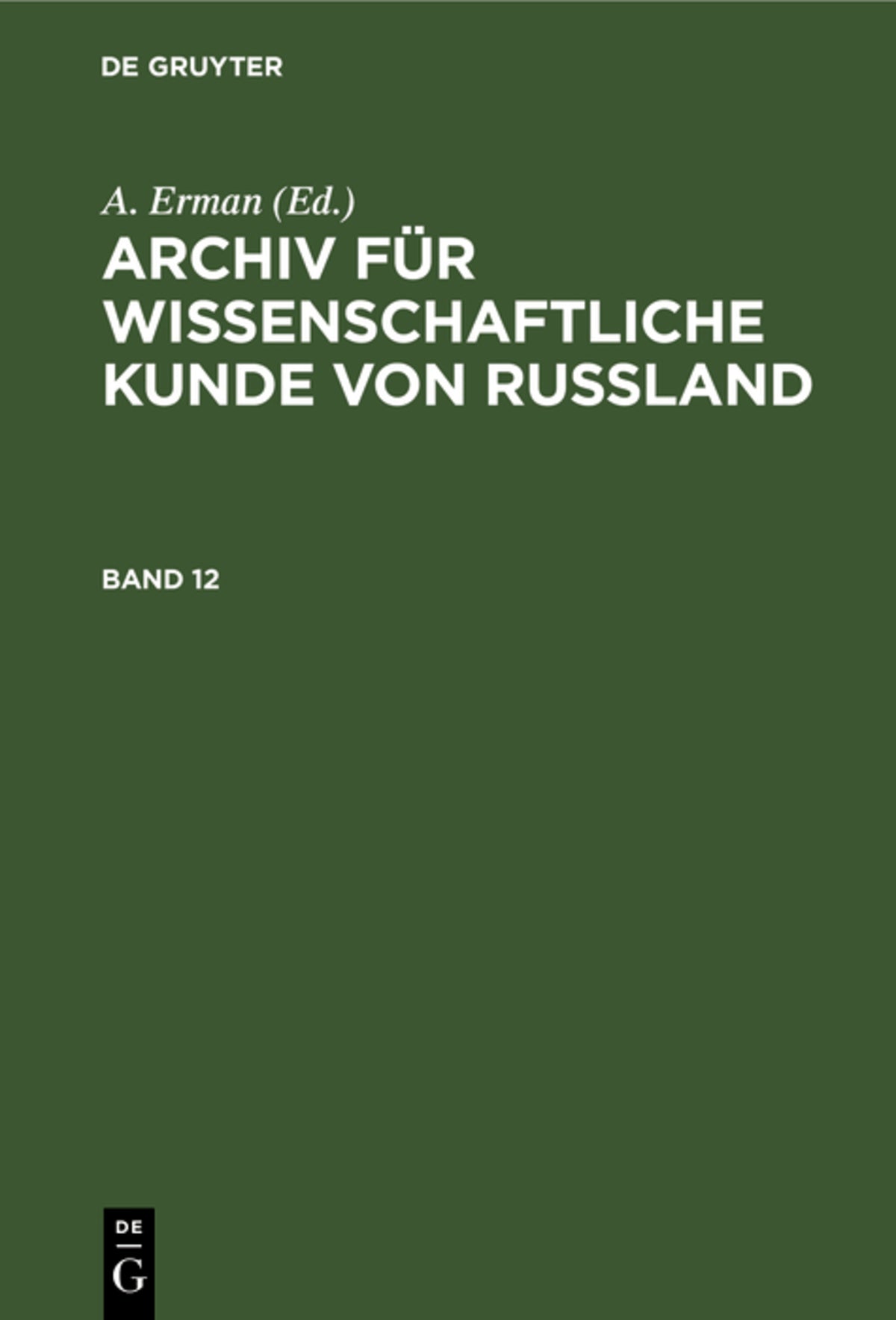 Archiv für wissenschaftliche Kunde von Russland. Band 12