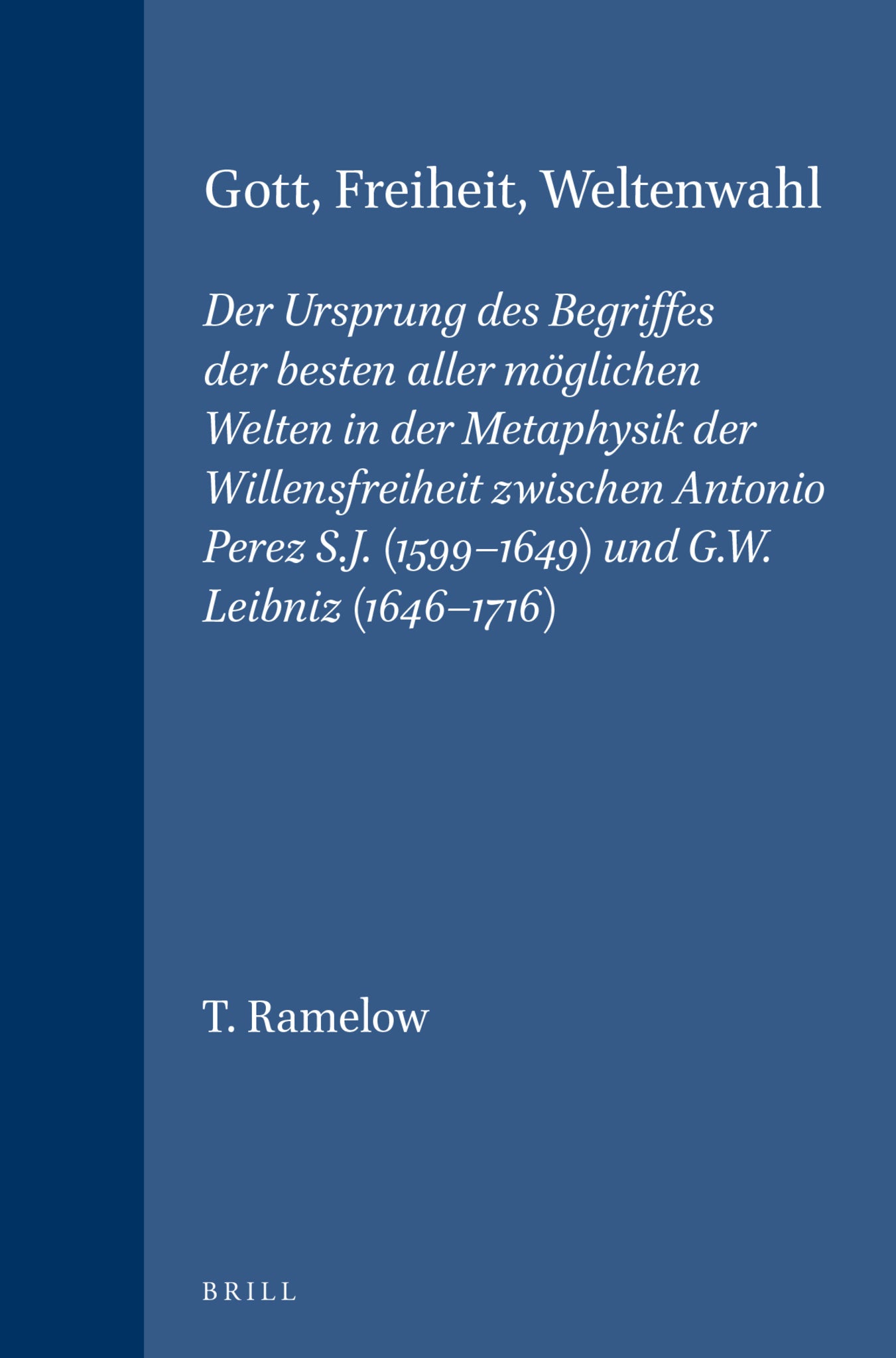 Gott, Freiheit, Weltenwahl