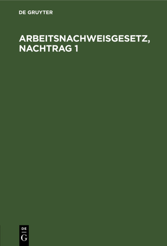 Arbeitsnachweisgesetz, Nachtrag 1