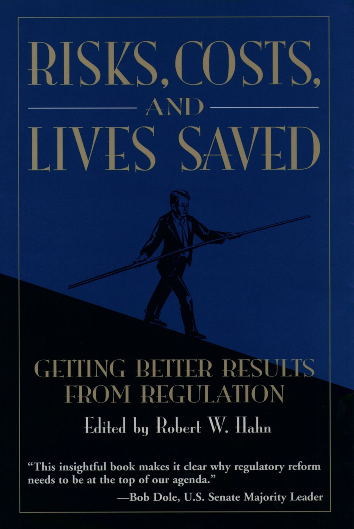 Risks, Costs, and Lives Saved: