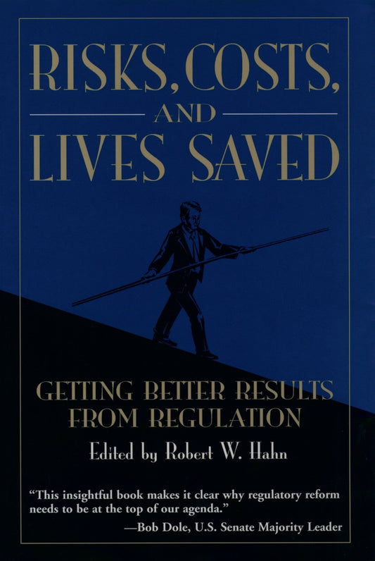 Risks, Costs, and Lives Saved: