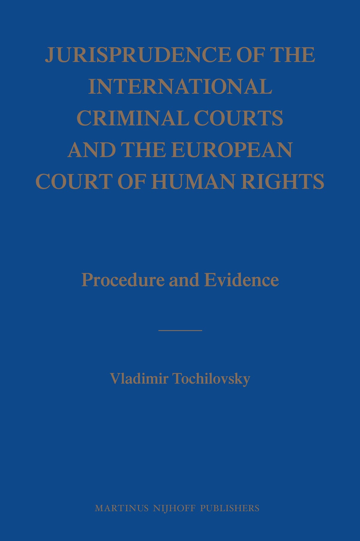 Jurisprudence of the International Criminal Courts and the European Court of Human Rights