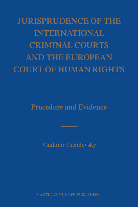 Jurisprudence of the International Criminal Courts and the European Court of Human Rights