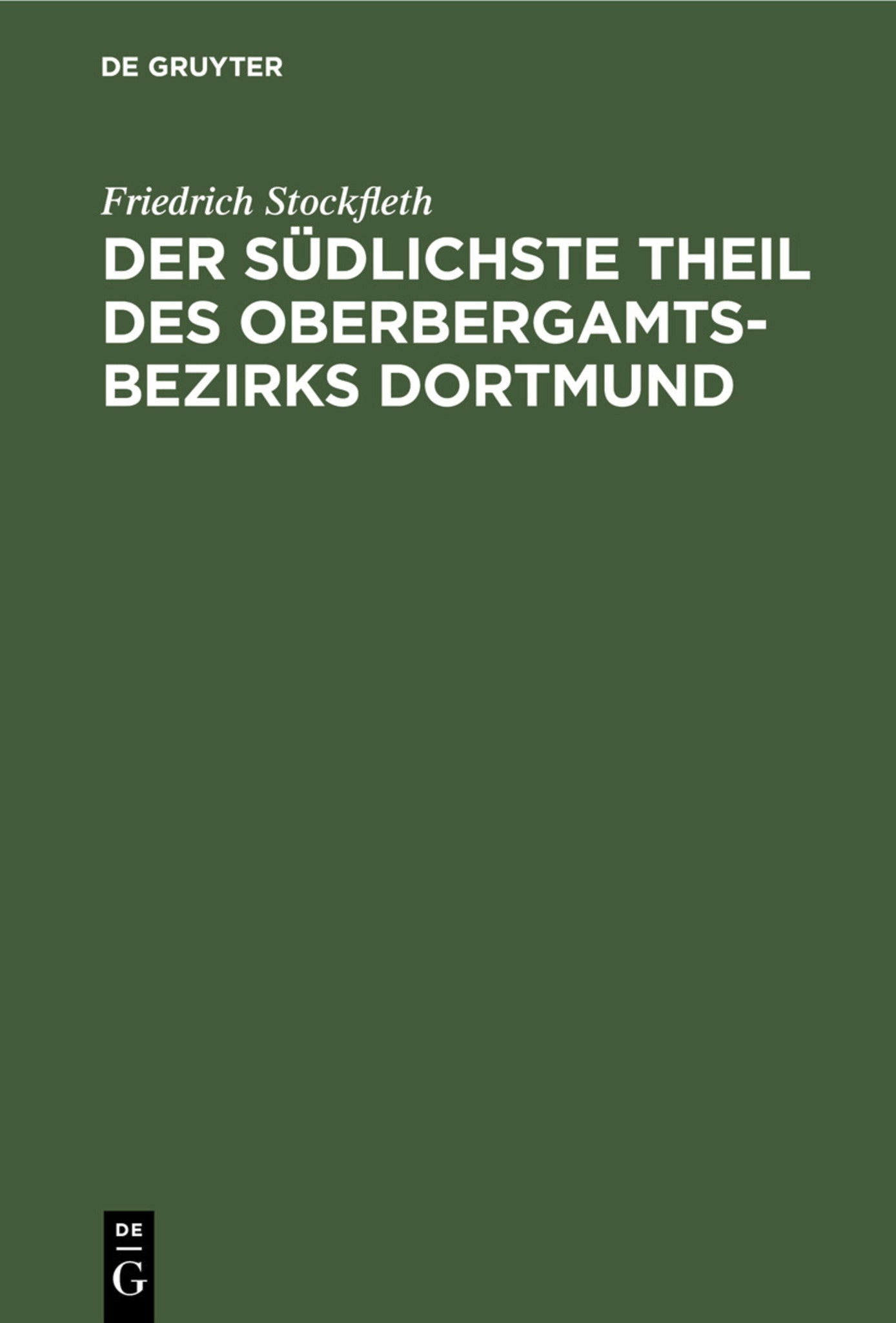 Der Südlichste Theil des Oberbergamtsbezirks Dortmund