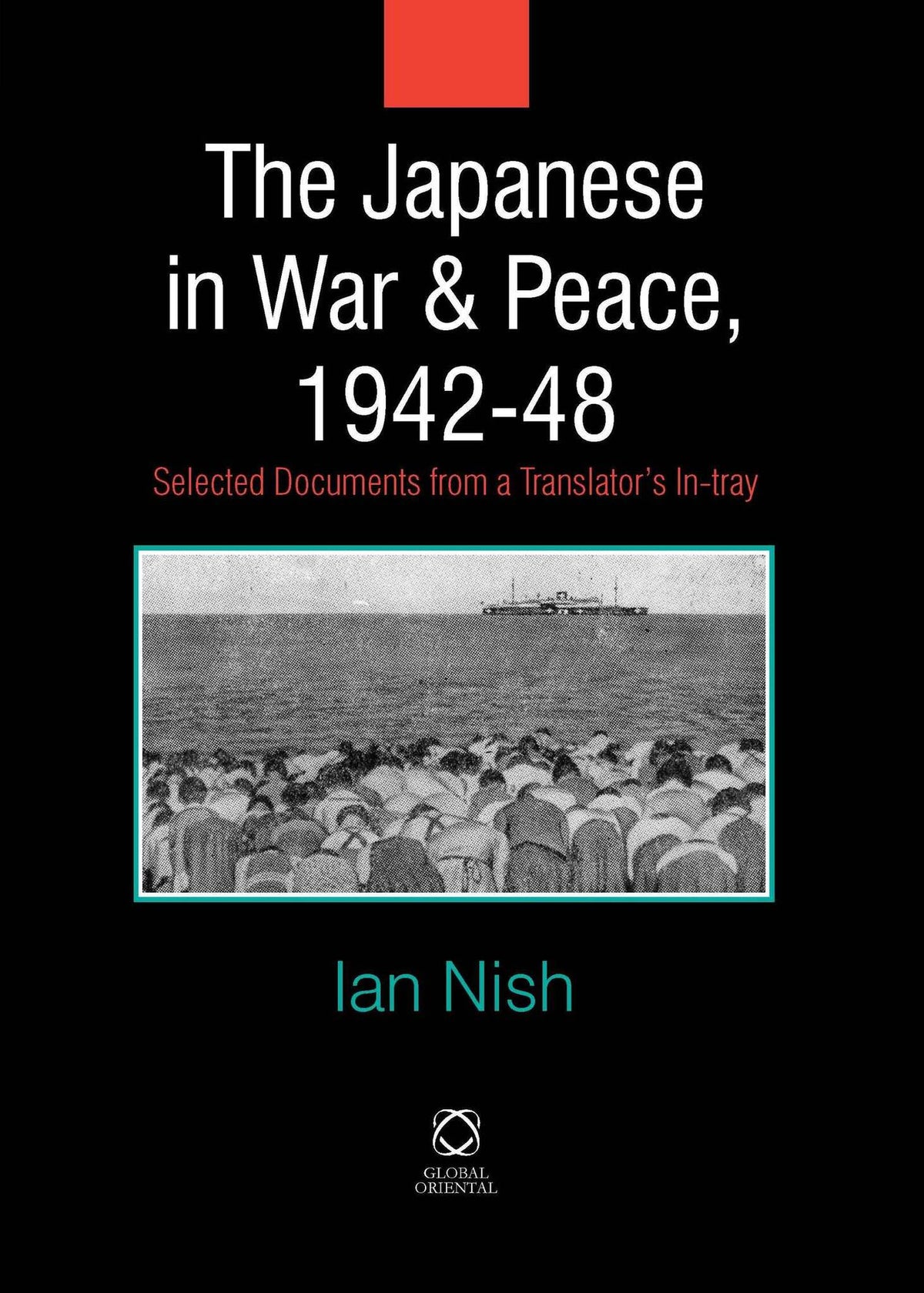Cover image for The Japanese in War and Peace, 1942-48 ISBN 9781905246878