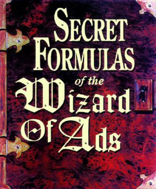 Secret Formulas of the Wizard of Ads