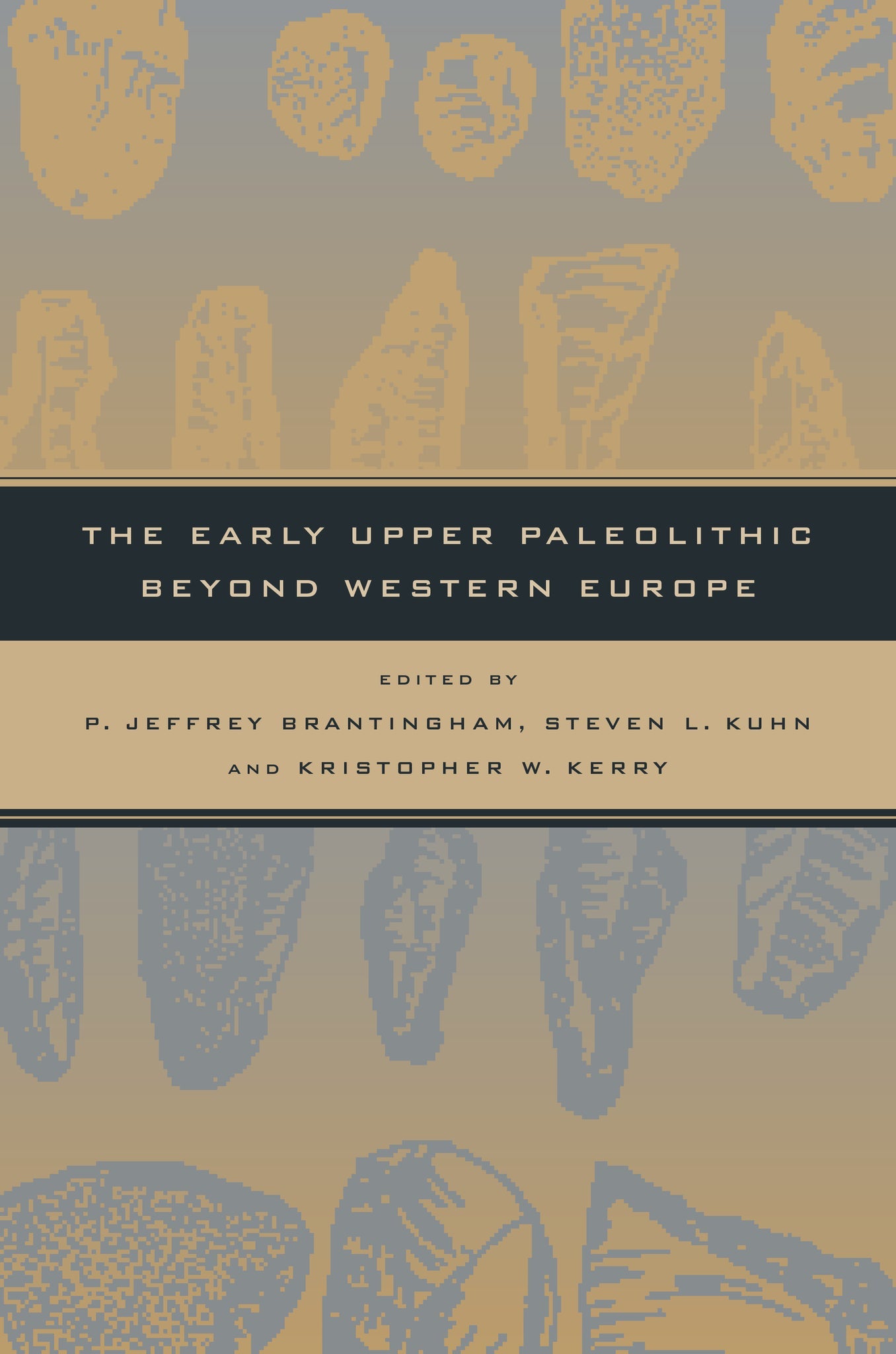 Cover image for The Early Upper Paleolithic beyond Western Europe ISBN 9780520930094
