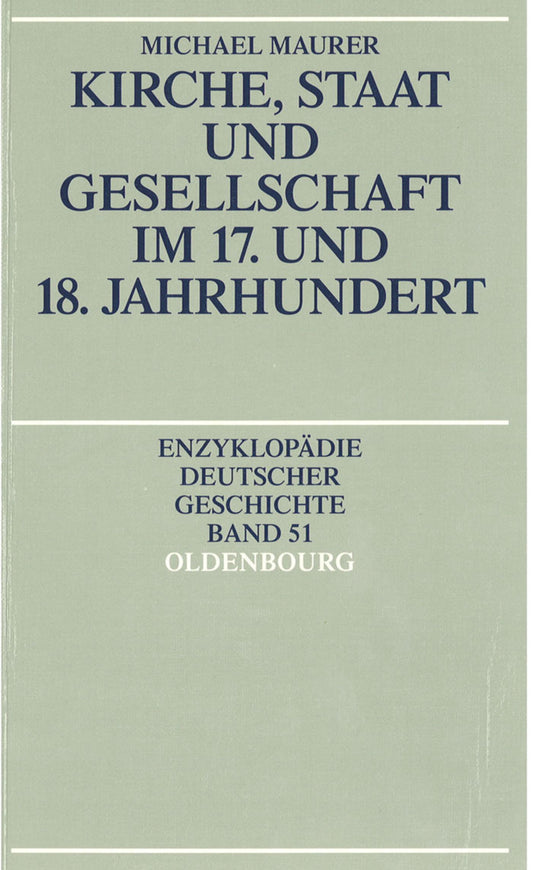 Kirche, Staat und Gesellschaft im 17. und 18. Jahrhundert