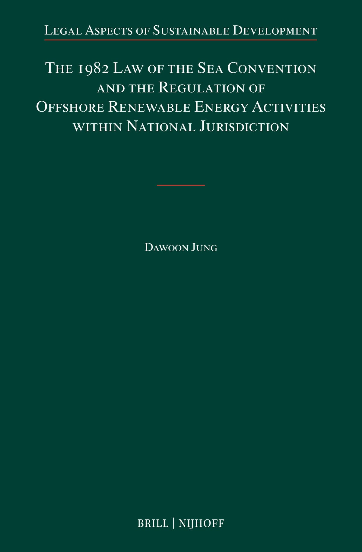 The 1982 Law of the Sea Convention and the Regulation of Offshore Renewable Energy Activities within National Jurisdiction