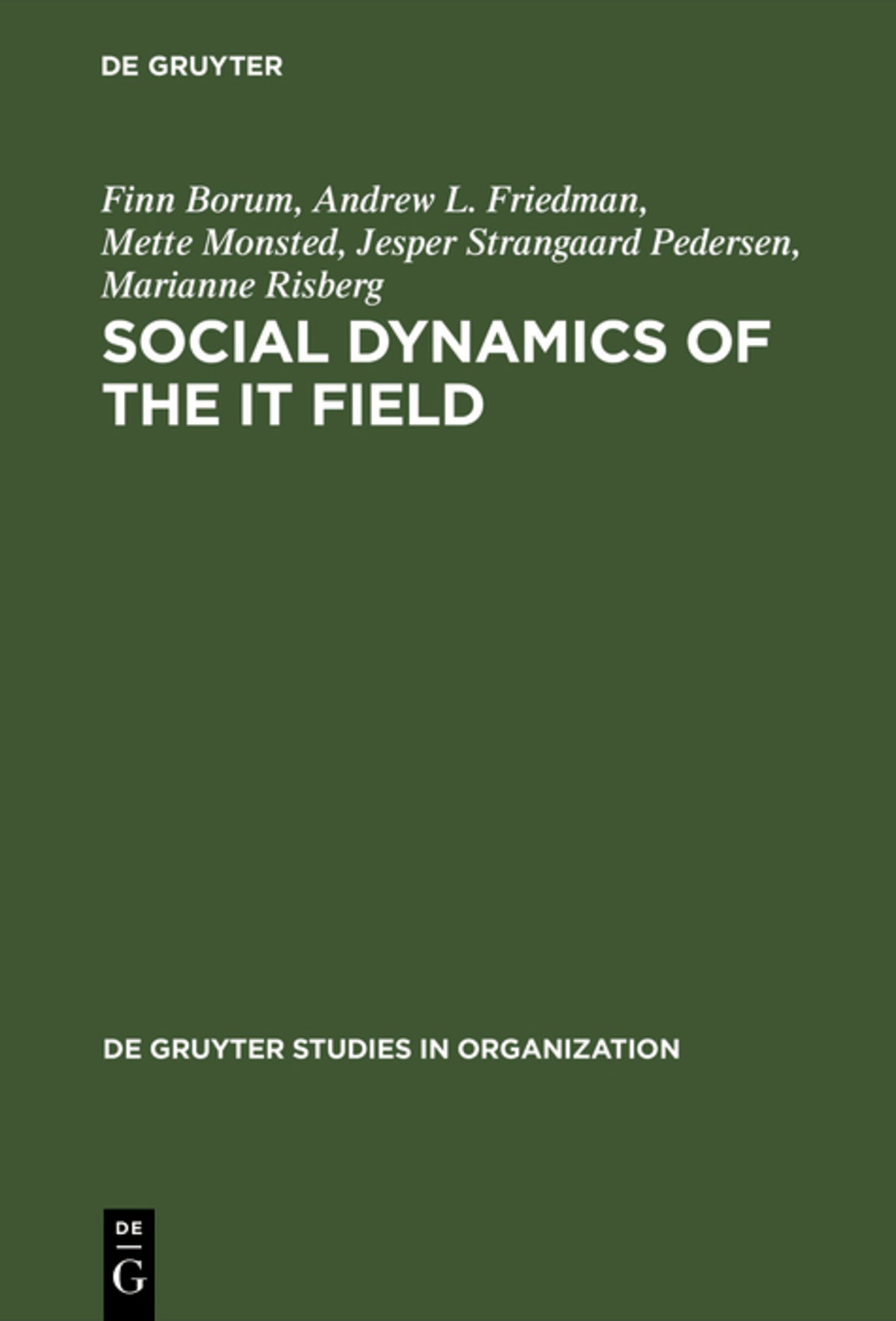Cover image for Social Dynamics of the IT Field ISBN 9783110129816