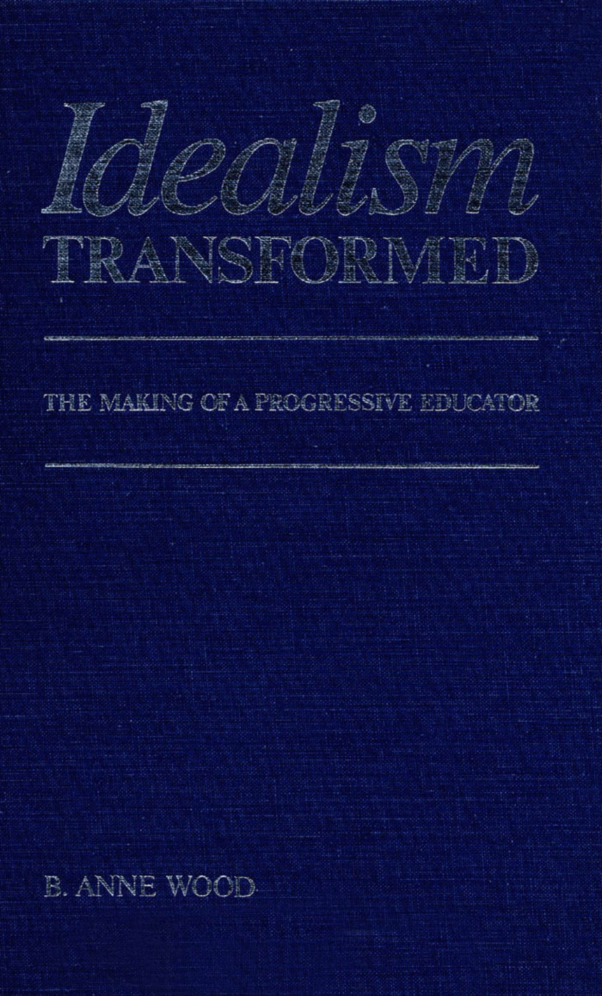 Idealism Transformed