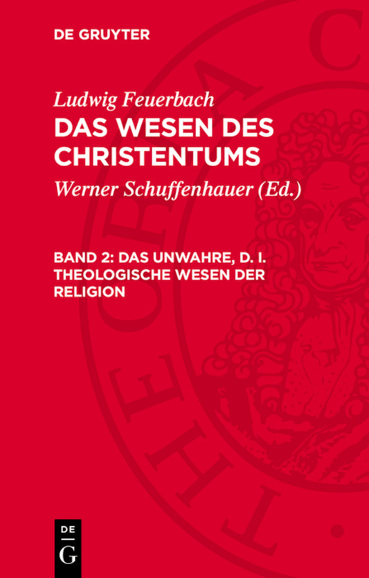 Das unwahre, d. i. theologische Wesen der Religion
