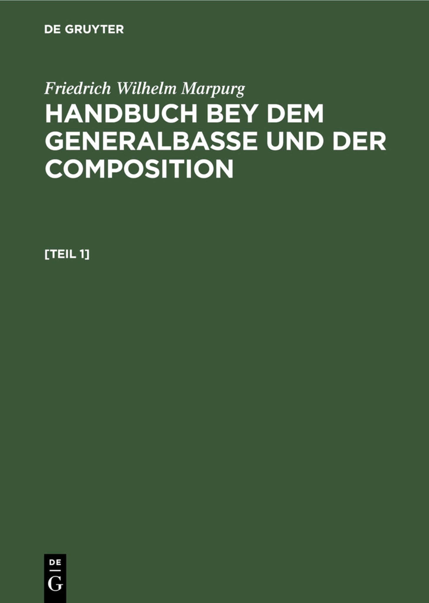 Friedrich Wilhelm Marpurg: Handbuch bey dem Generalbasse und der Composition. [Teil 1]