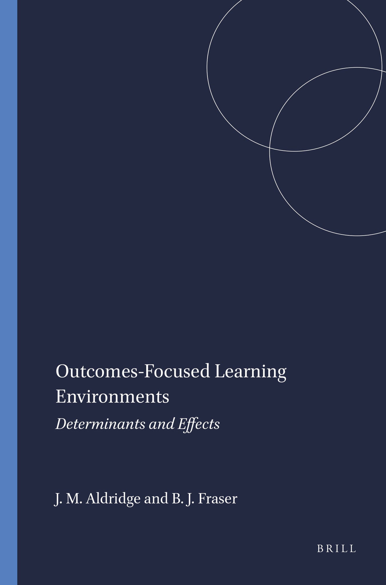 Outcomes-Focused Learning Environments