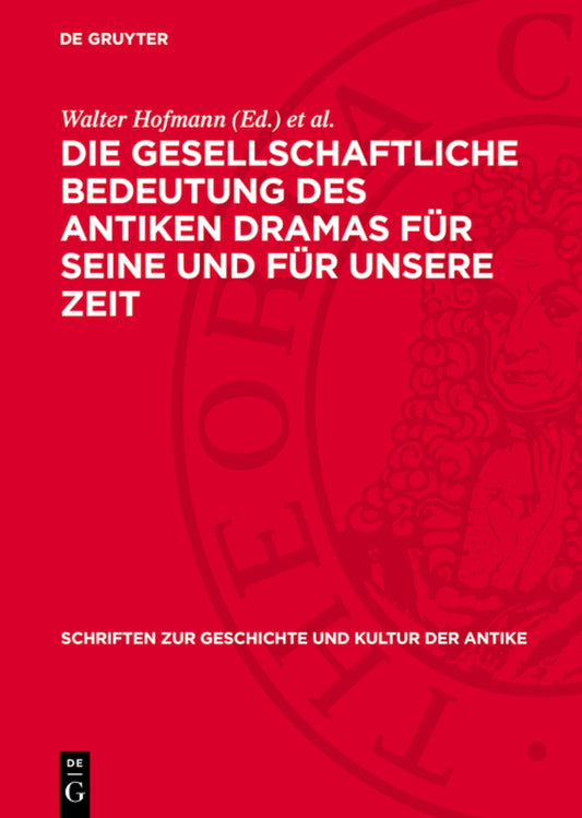 Die gesellschaftliche Bedeutung des antiken Dramas für seine und für unsere Zeit
