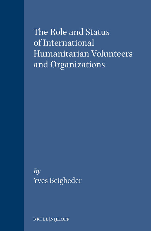 The Role and Status of International Humanitarian Volunteers and Organizations
